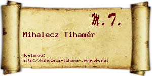 Mihalecz Tihamér névjegykártya